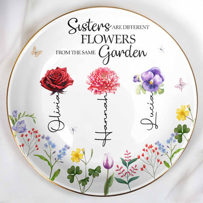 Sisters Are Different Flowers From The Same Garden