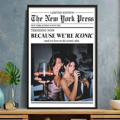 Because We're Iconic And We Love To Do Iconic Things