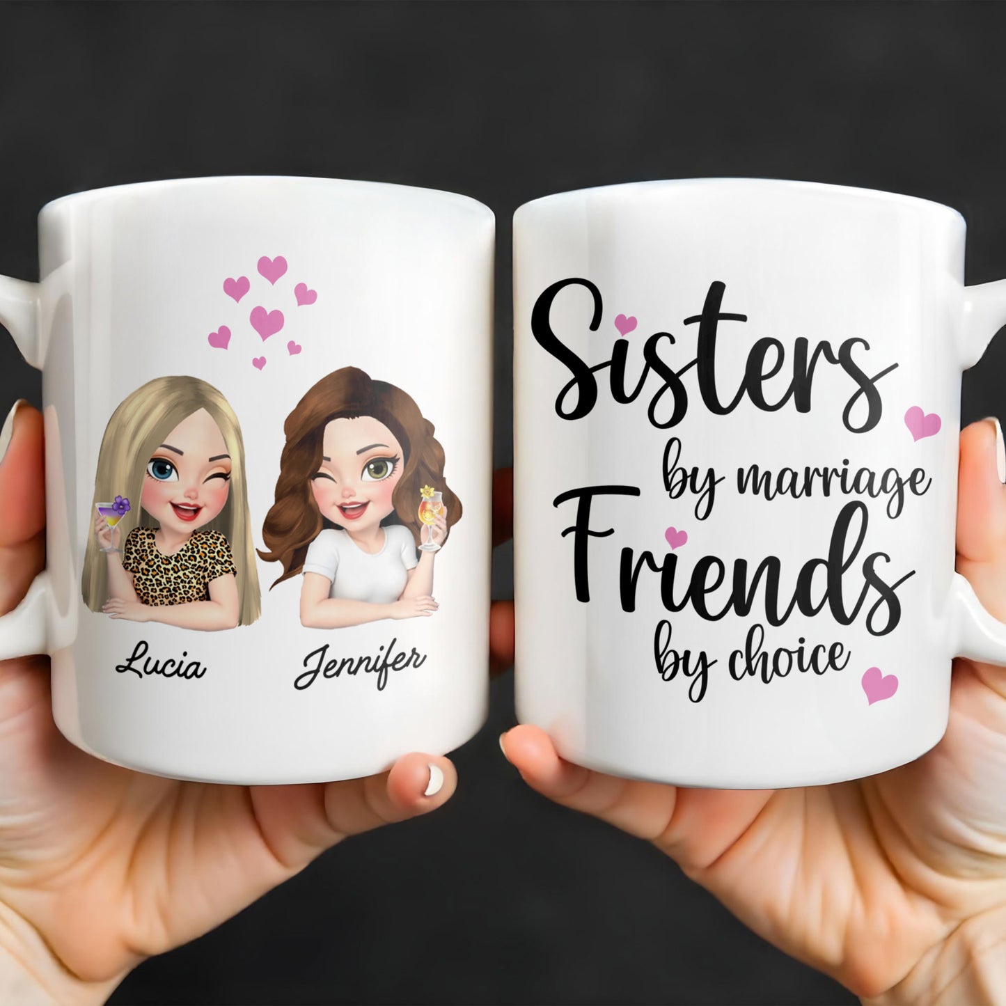 Sisters By Marriage Friends By Choice With Hearts And Floral Drinks