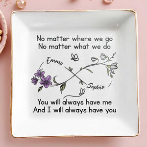 No Matter Where We Go, You Will Always Have Me, Flowers And Butterflies