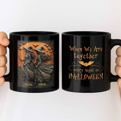 When We Are Together Every Night Is Halloween With Witches And Bats