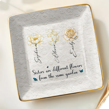 Sisters Are Different Flowers From The Same Garden