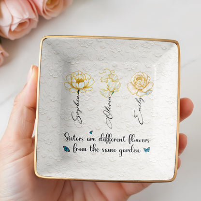 Sisters Are Different Flowers From The Same Garden