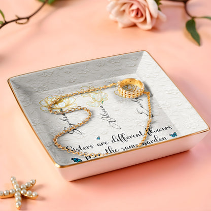 Sisters Are Different Flowers From The Same Garden