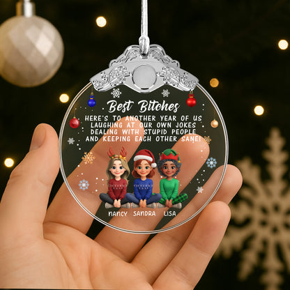 Best B*tches Laughing At Our Own Jokes Christmas Ornament