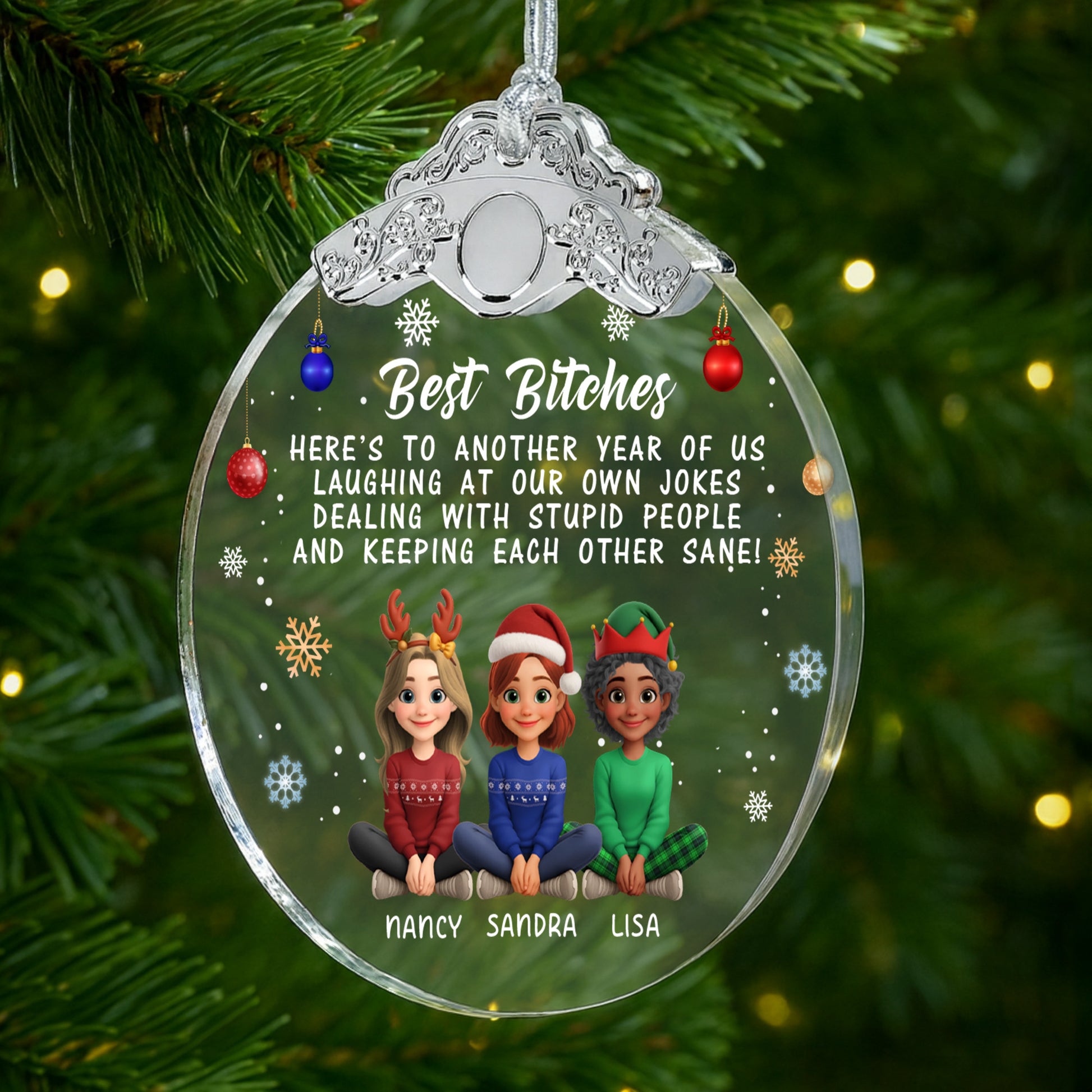 Best B*tches Laughing At Our Own Jokes Christmas Ornament