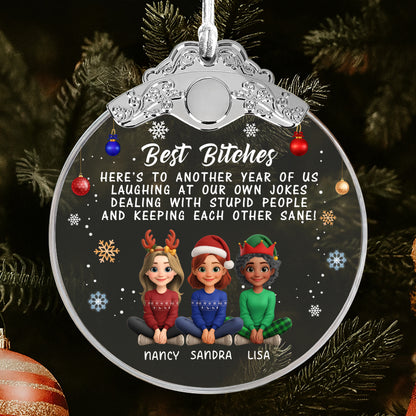 Best B*tches Laughing At Our Own Jokes Christmas Ornament