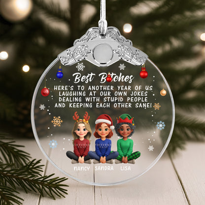 Best B*tches Laughing At Our Own Jokes Christmas Ornament - Personalized Glass Ornament With Silver Cap - BST190_GOSICA