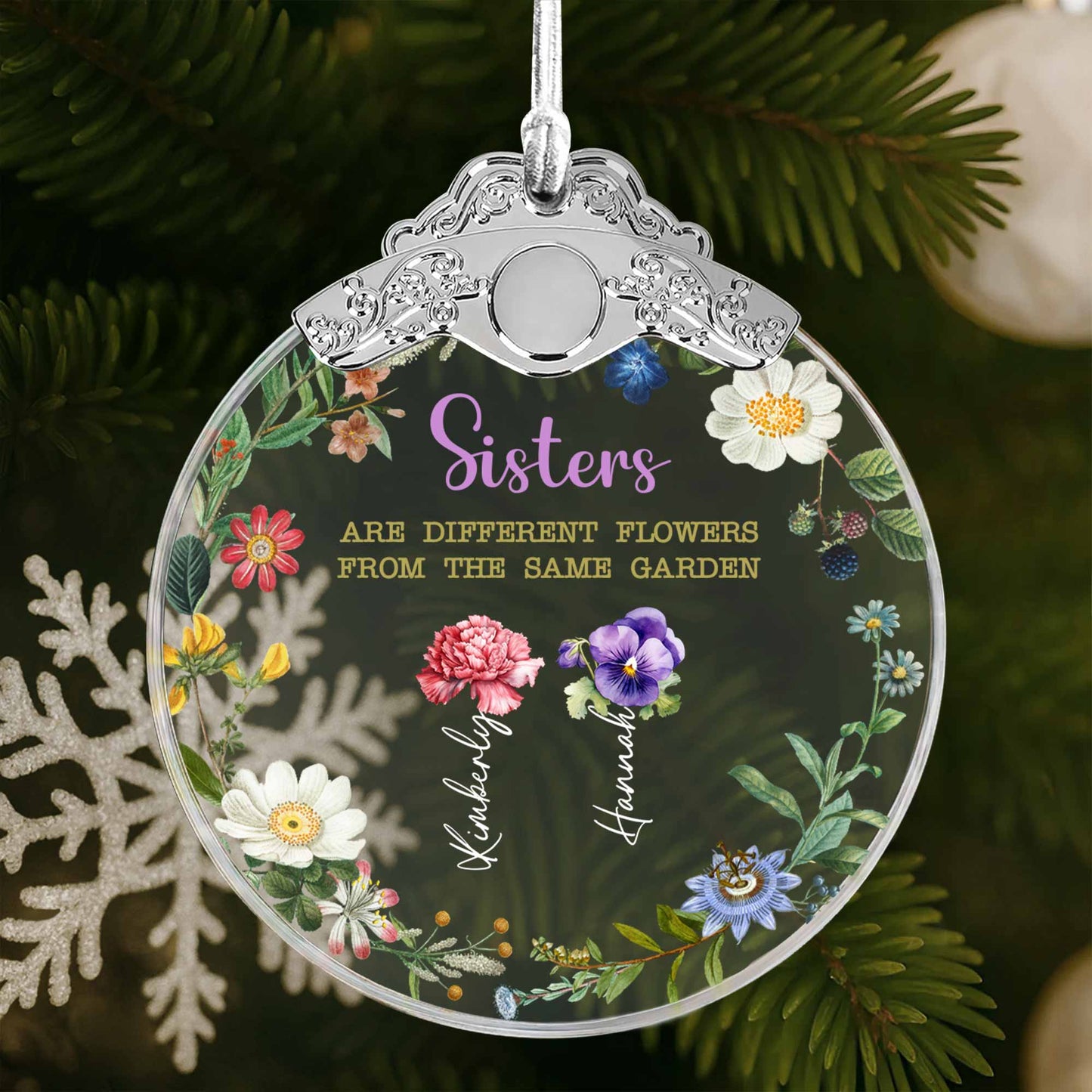 Sisters Are Different Flowers From The Same Garden