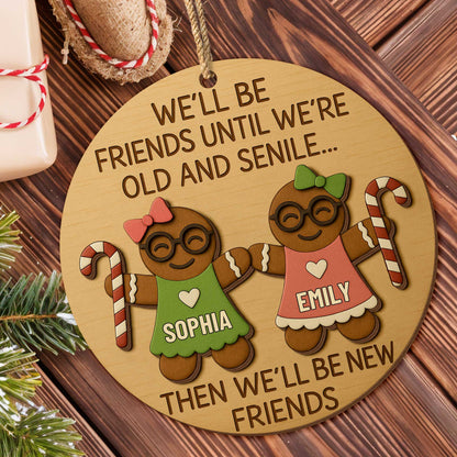 We'll Be Friends Until We're Old And Senile