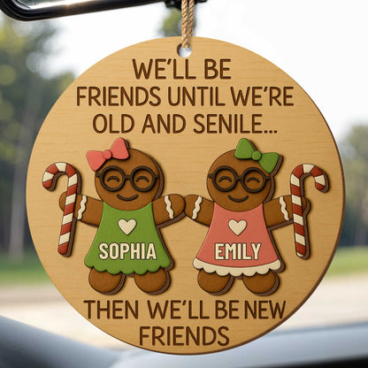 We'll Be Friends Until We're Old And Senile