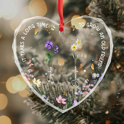 It Takes A Long Time To Grow An Old Friend Heart Ornament