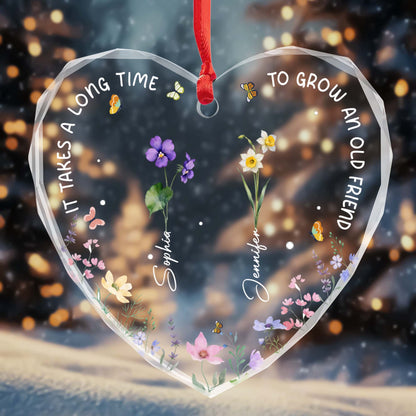 It Takes A Long Time To Grow An Old Friend Heart Ornament