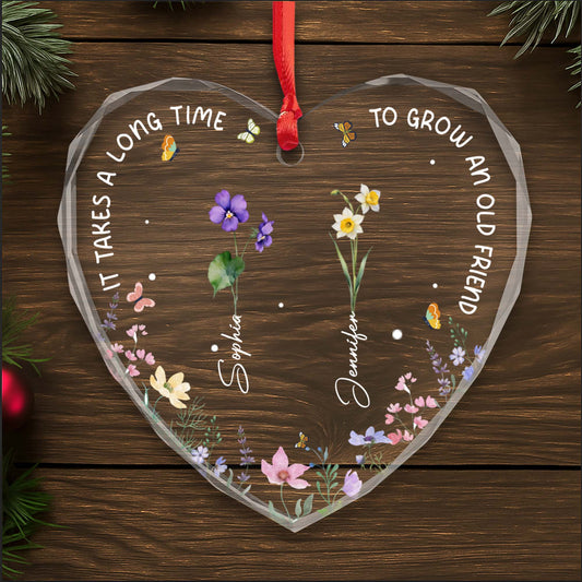It Takes A Long Time To Grow An Old Friend Heart Ornament