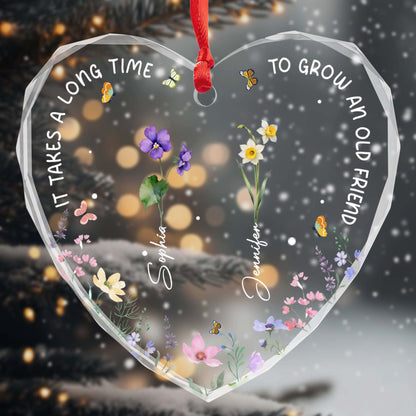 It Takes A Long Time To Grow An Old Friend Heart Ornament