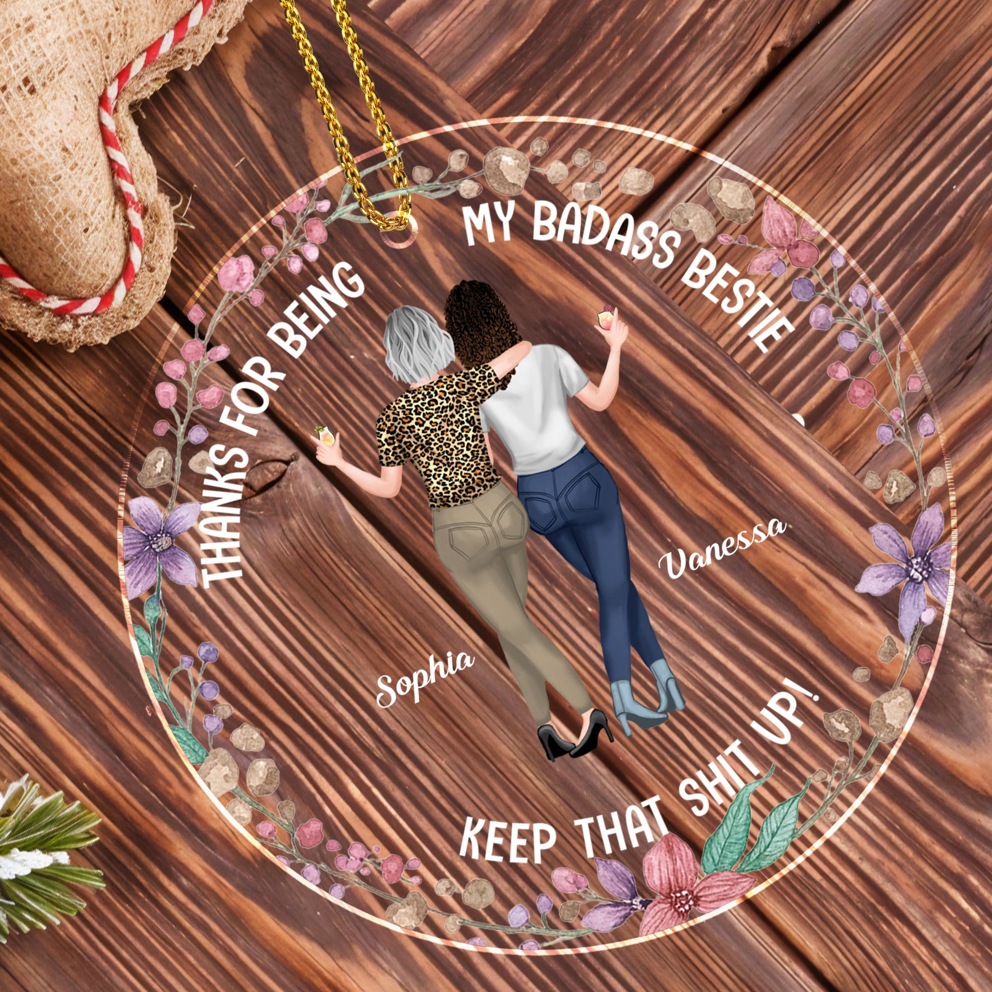 Thanks For Being My Badass Bestie, Flowers