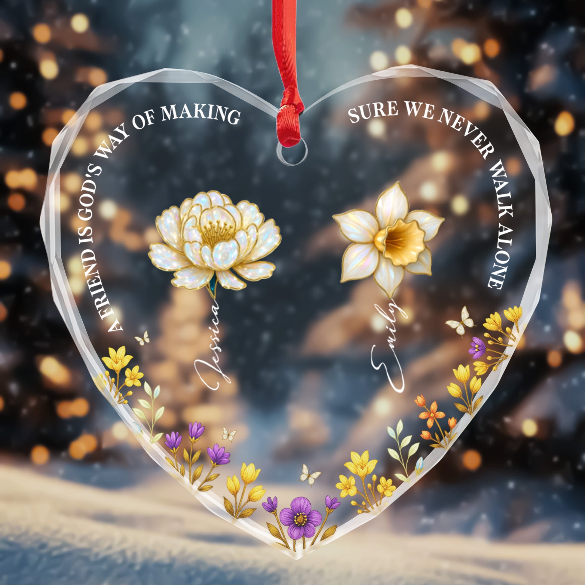 A Friend Is God's Way Of Making Sure We Never Walk Alone, Flowers