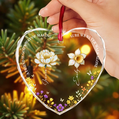 A Friend Is God's Way Of Making Sure We Never Walk Alone, Flowers