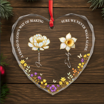 A Friend Is God's Way Of Making Sure We Never Walk Alone, Flowers