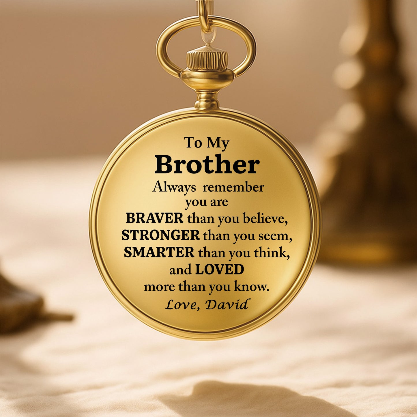 To My Brother, Always Remember You Are Braver, Stronger, Smarter