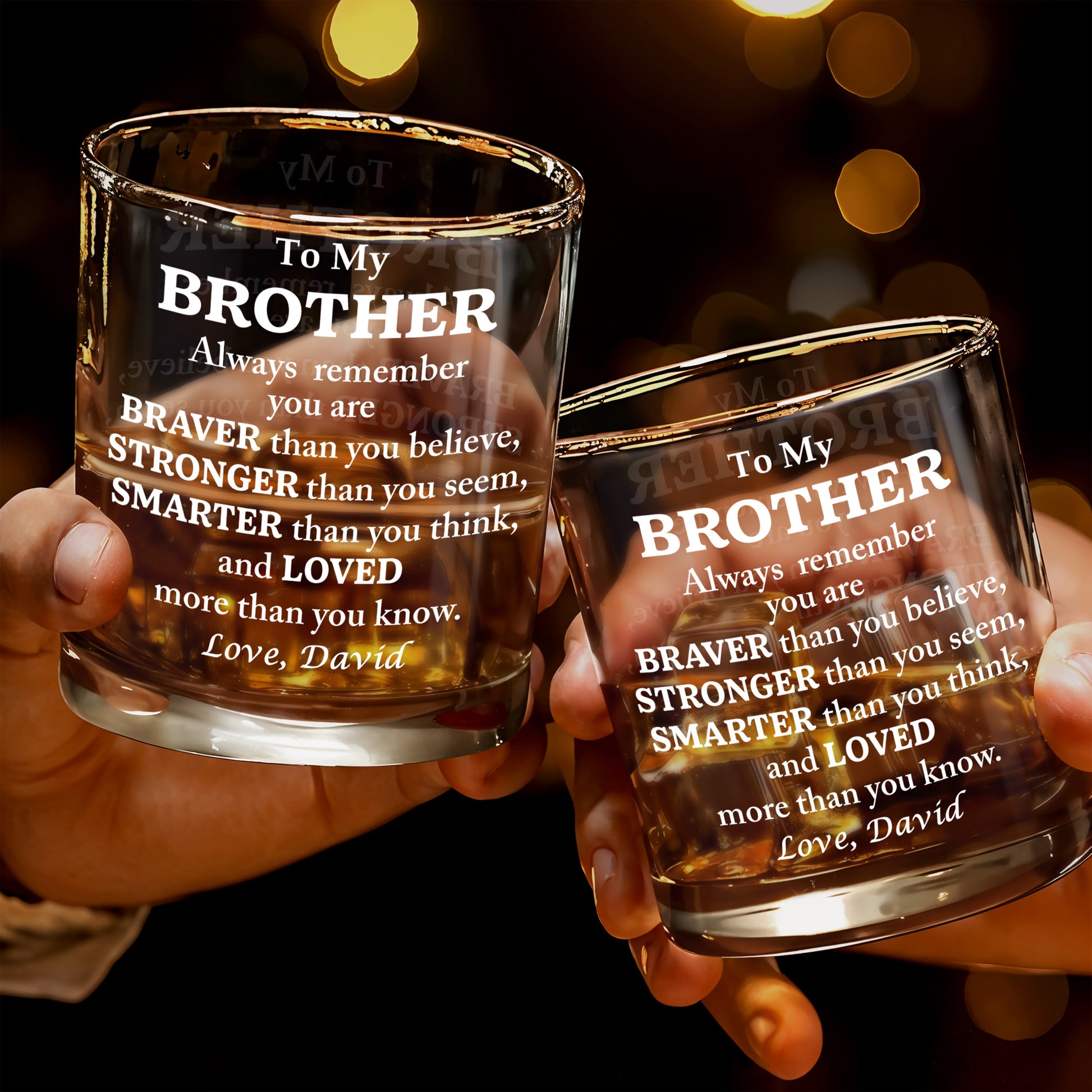 To My Brother, Braver, Stronger, Smarter, Loved