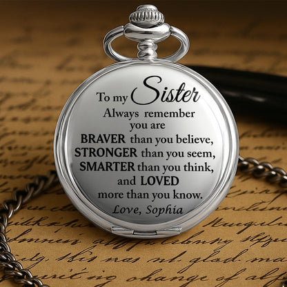 To My Sister, Always Remember You Are Braver, Stronger, Smarter