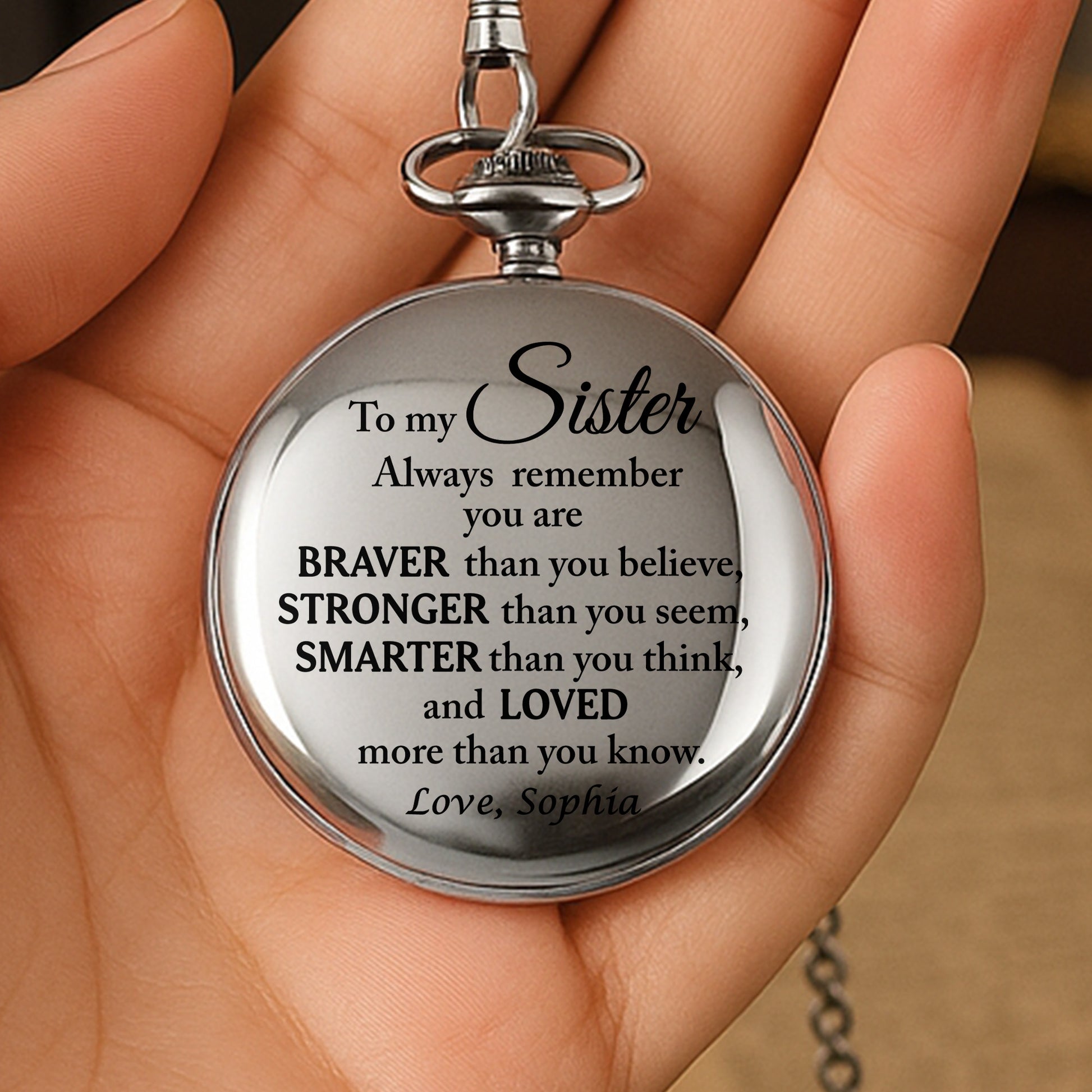 To My Sister, Always Remember You Are Braver, Stronger, Smarter