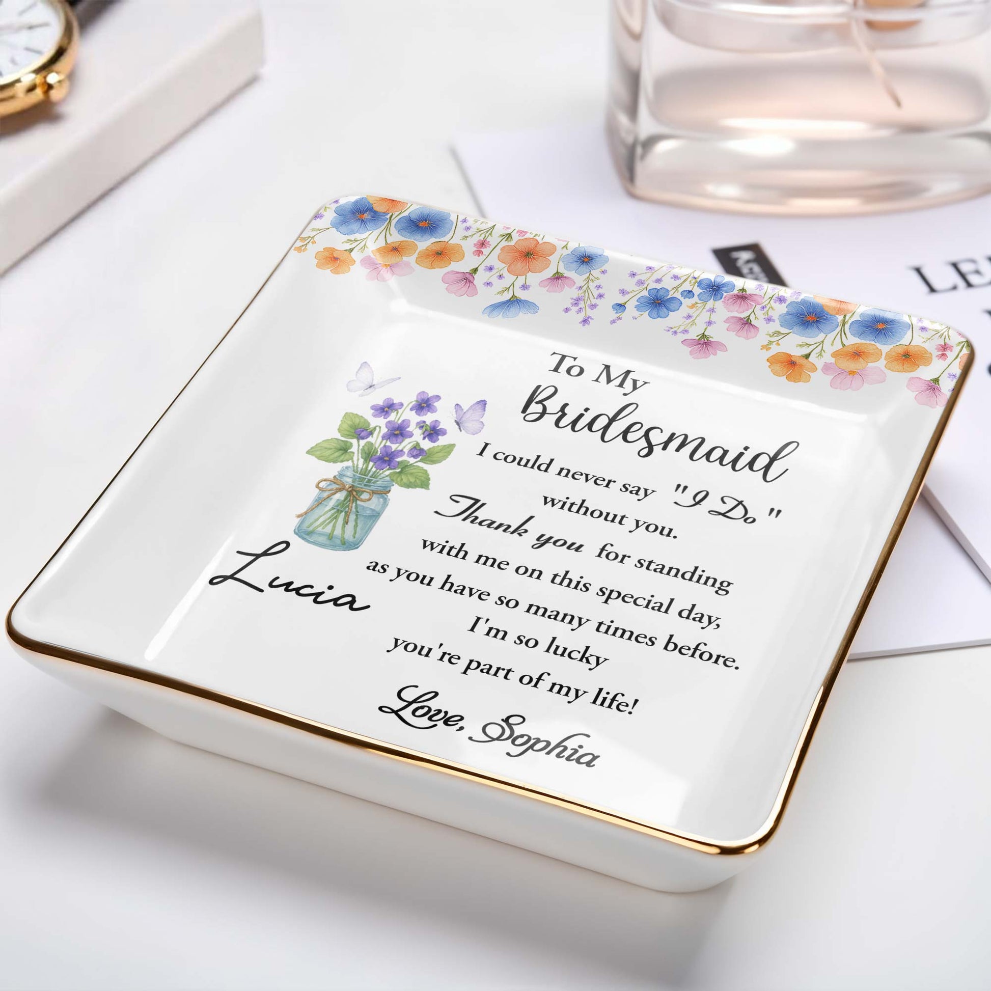 To My Bridesmaid, Thank You For Standing With Me, Flowers