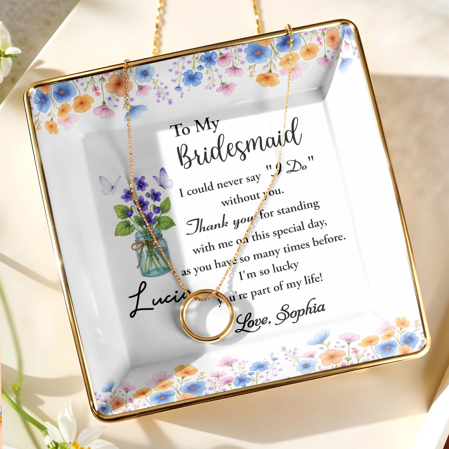 To My Bridesmaid, Thank You For Standing With Me, Flowers