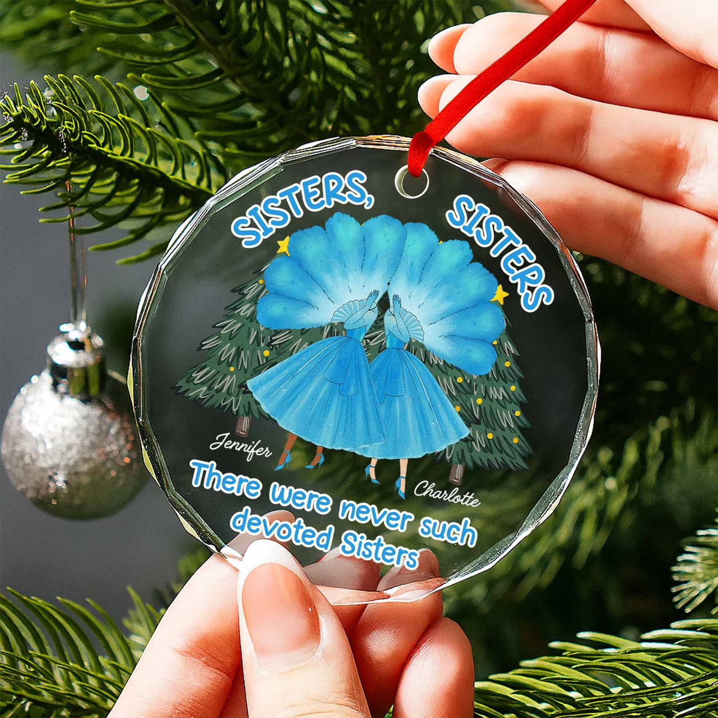 There Were Never Such Devoted Sisters, Sisters And Christmas Trees - Personalized Custom Circle Glass Ornament - BST201_CGOR