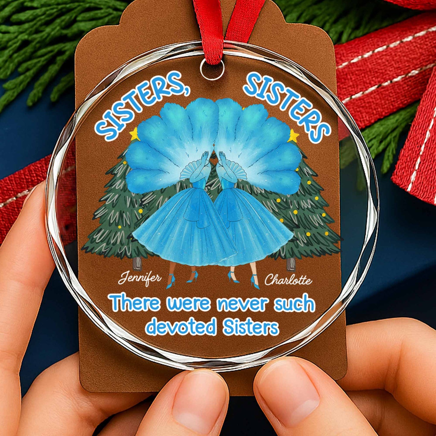 There Were Never Such Devoted Sisters, Sisters And Christmas Trees - Personalized Custom Circle Glass Ornament - BST201_CGOR