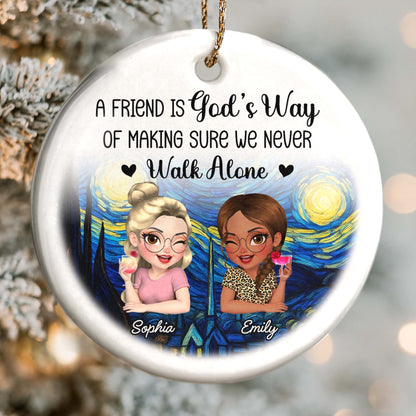 A Friend Is God's Way Of Making Sure We Never Walk Alone