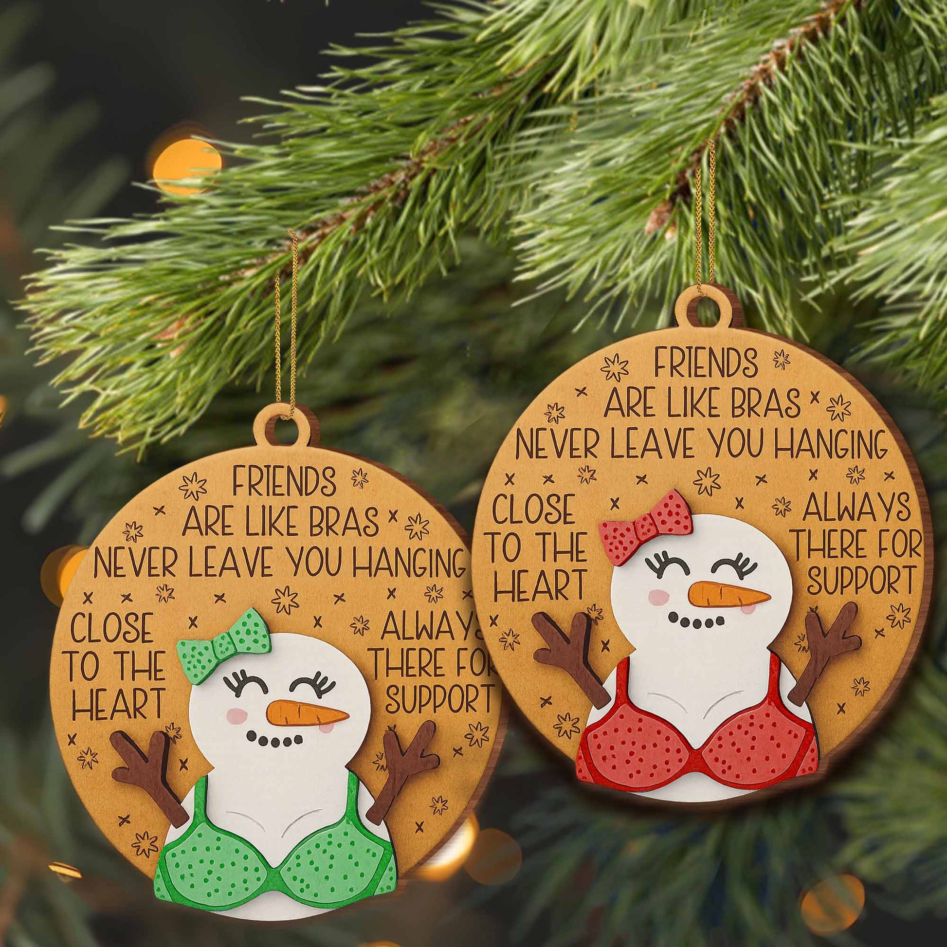 Friends Are Like Bras, Always There For Support Snowman Ornament