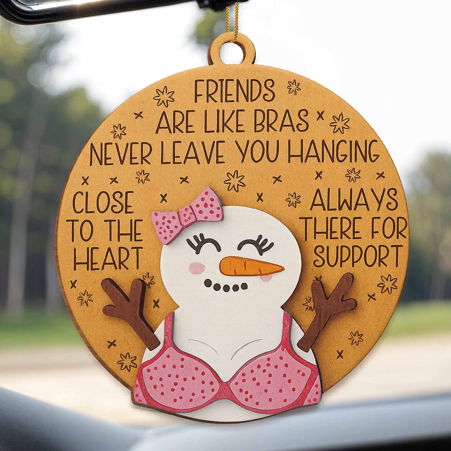 Friends Are Like Bras, Always There For Support Snowman Ornament