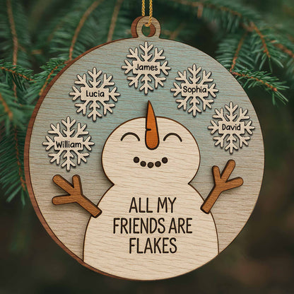 All My Friends Are Flakes Snowman Ornament