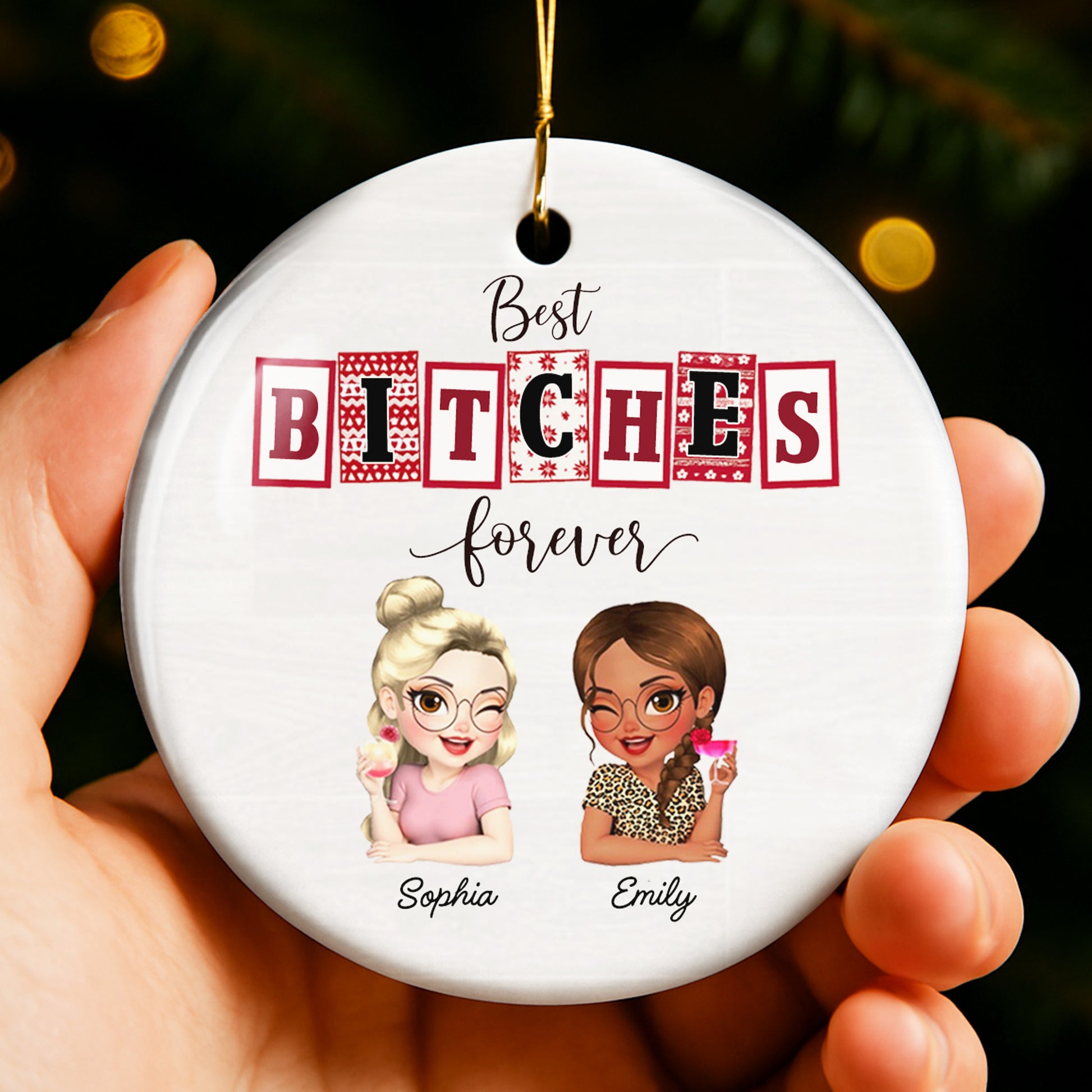 Best B*tches Forever, Friends Forever Custom Ornament