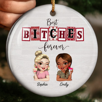 Best B*tches Forever, Friends Forever Custom Ornament
