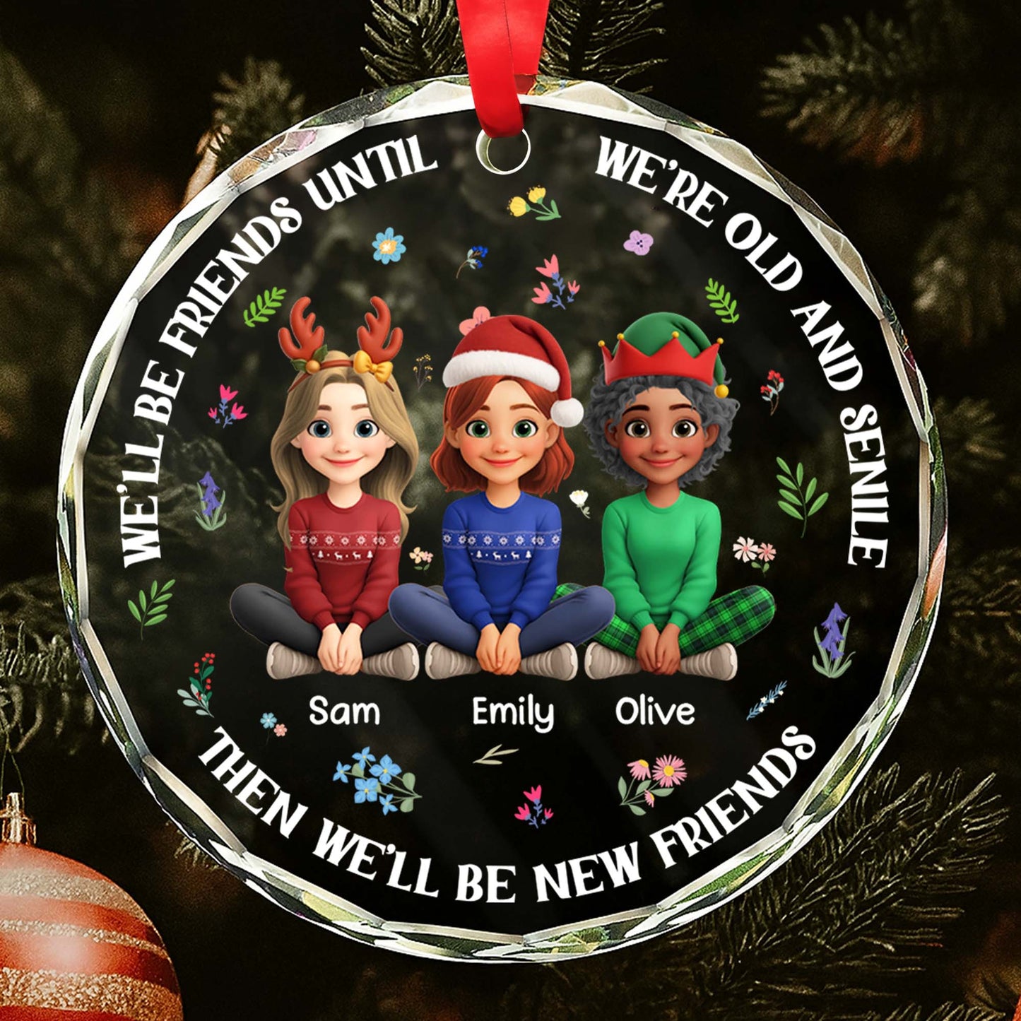 We'll Be Friends Until We're Old, Christmas Hats And Flowers