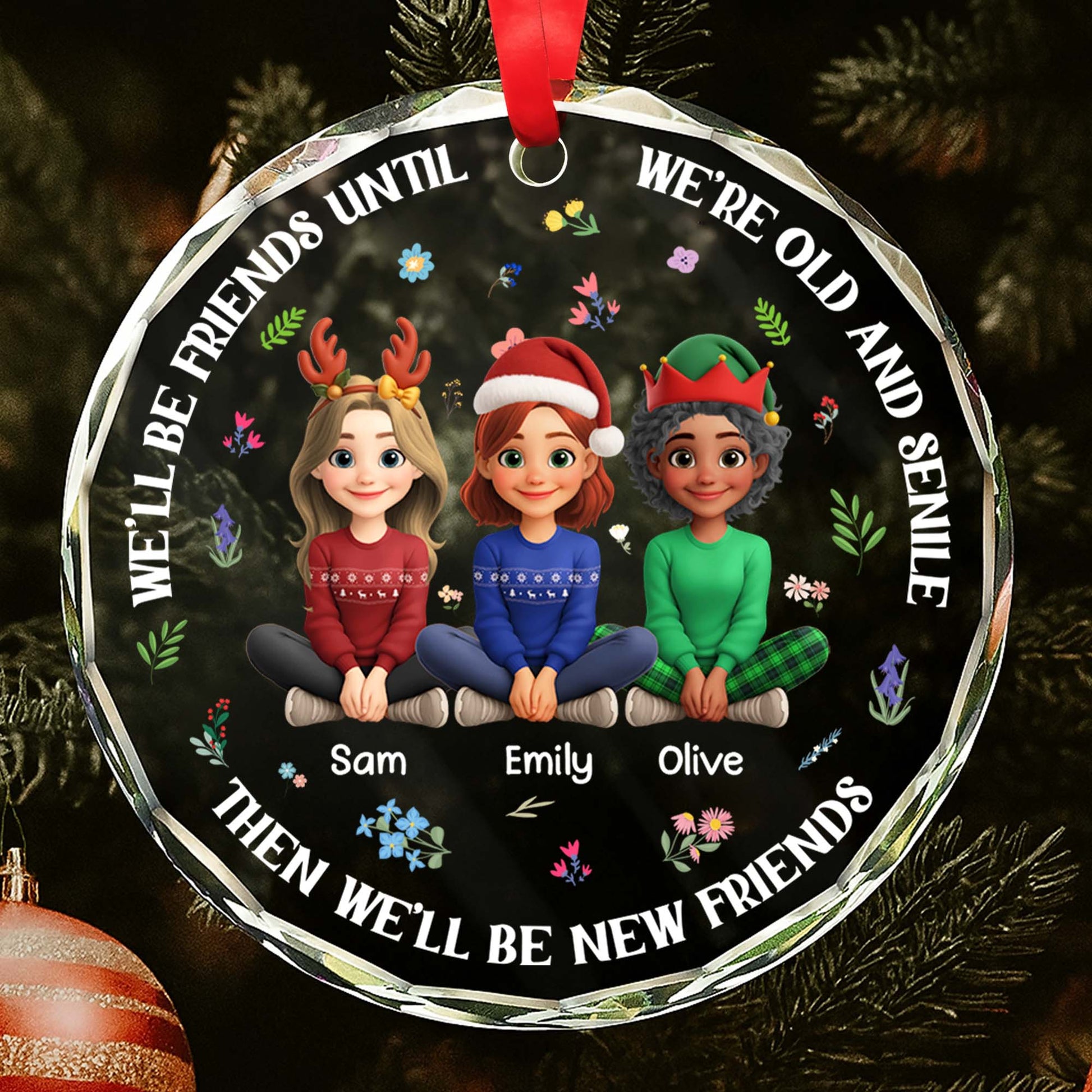 We'll Be Friends Until We're Old, Christmas Hats And Flowers