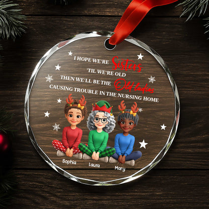 Sisters 'Til We're Old Ladies, Causing Trouble In The Nursing Home