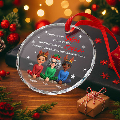 Sisters 'Til We're Old Ladies, Causing Trouble In The Nursing Home