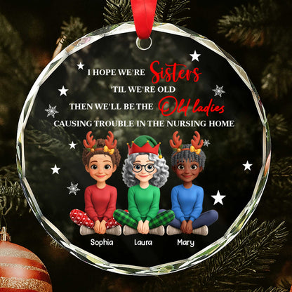 Sisters 'Til We're Old Ladies, Causing Trouble In The Nursing Home