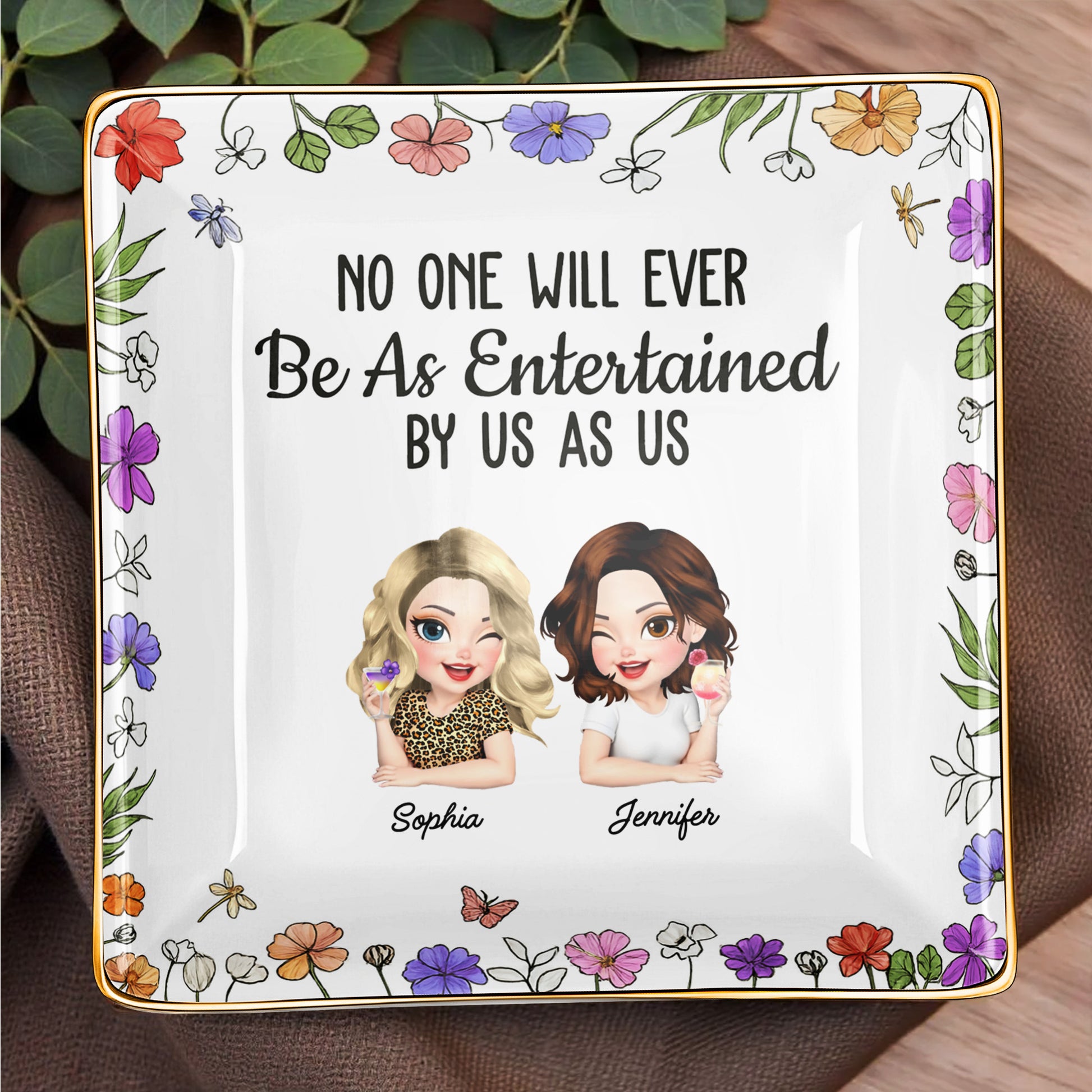 No One Will Ever Be As Entertained By Us As Us, Flowers