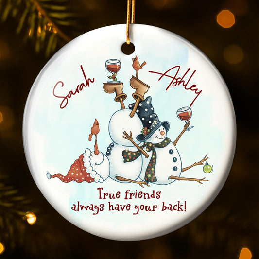 True Friends Always Have Your Back Snowman