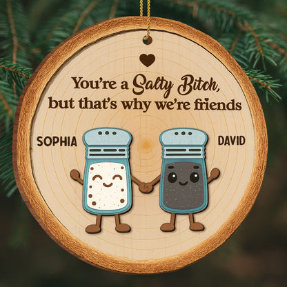 Adorno de la amistad "Eres una perra salada", salero y pimentero - Adorno de madera personalizado, forma personalizada - BST229_WDO