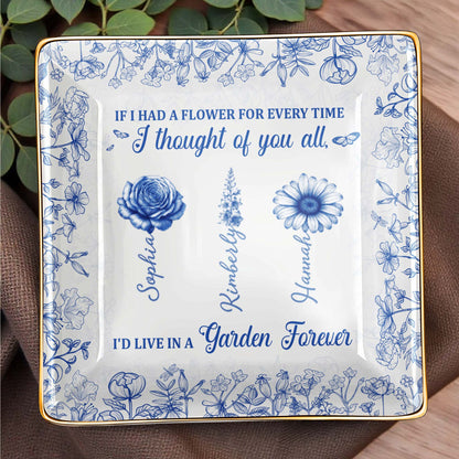 If I Had A Flower For Every Time, Flowers Garden Forever