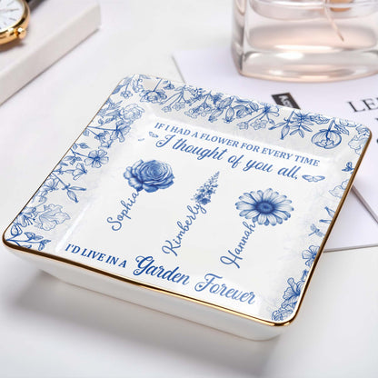 If I Had A Flower For Every Time, Flowers Garden Forever