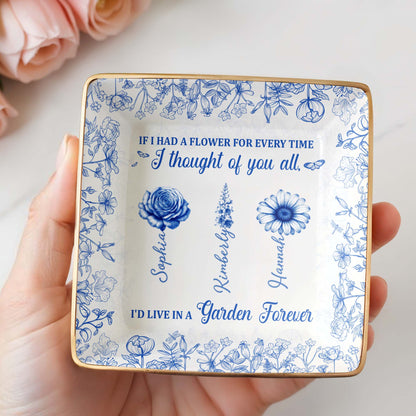 If I Had A Flower For Every Time, Flowers Garden Forever