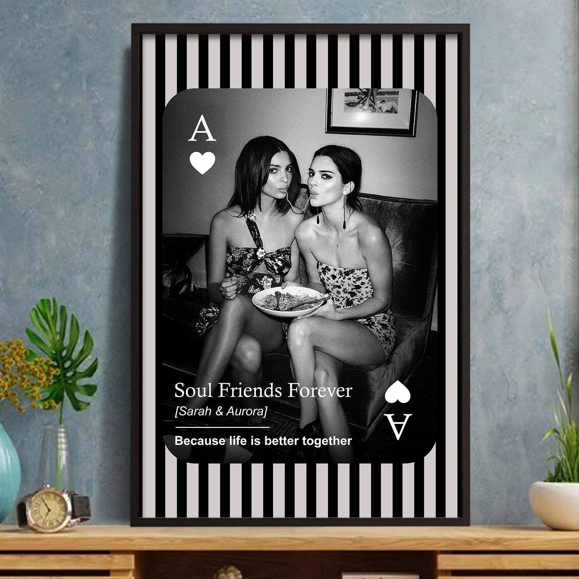 Soul Friends Forever, Because Life Is Better Together