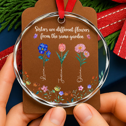 Sisters Are Different Flowers From The Same Garden